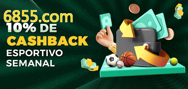 10% de bônus de cashback na 6855.com